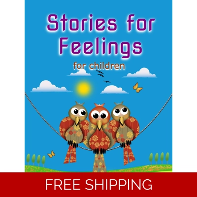 Stories for Feelings for Children Stories for Feelings for Children